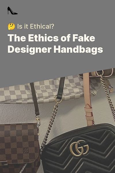 why are replica bags illegal|the ethical issue of replicas.